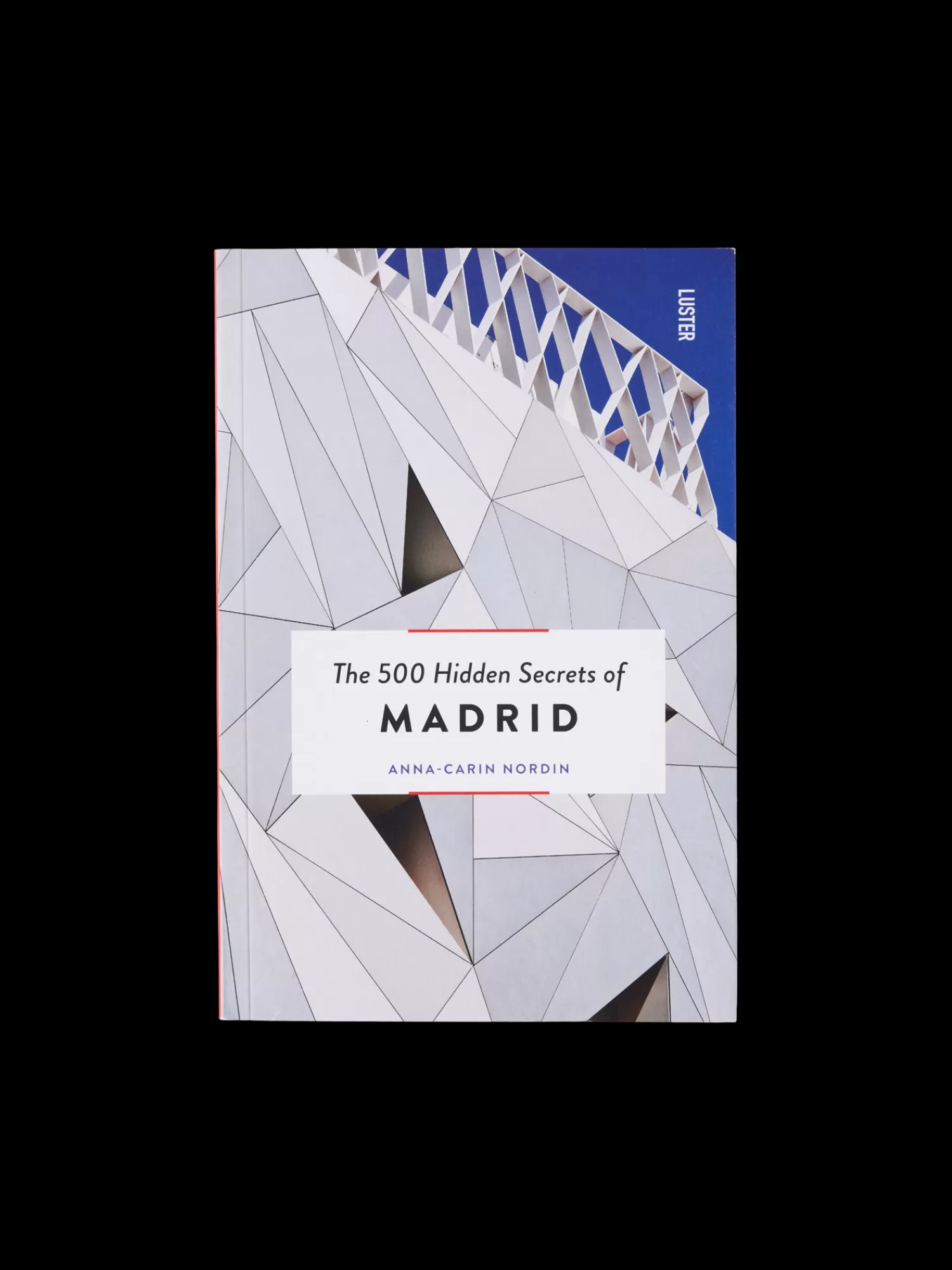 The 500 Hidden Secrets Of Madrid*Søstrene Grene Store